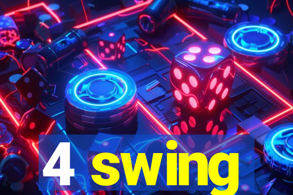 4 swing